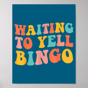 Väntar på att skrika Bingoälskare Bingo Spelare Bi Poster