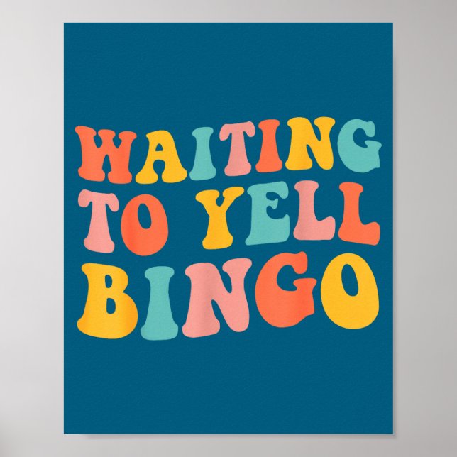 Väntar på att skrika Bingoälskare Bingo Spelare Bi Poster (Framsidan)