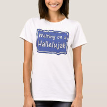 Väntar på en Hallelujah T-Shirt