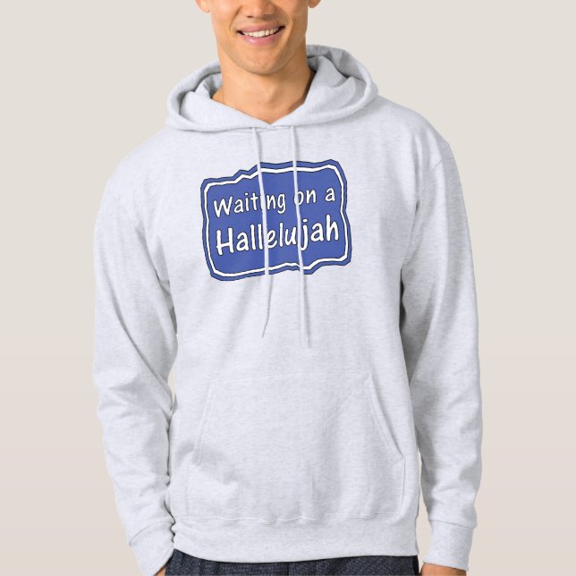 Väntar på Hallelujah Hoodie (Framsida)