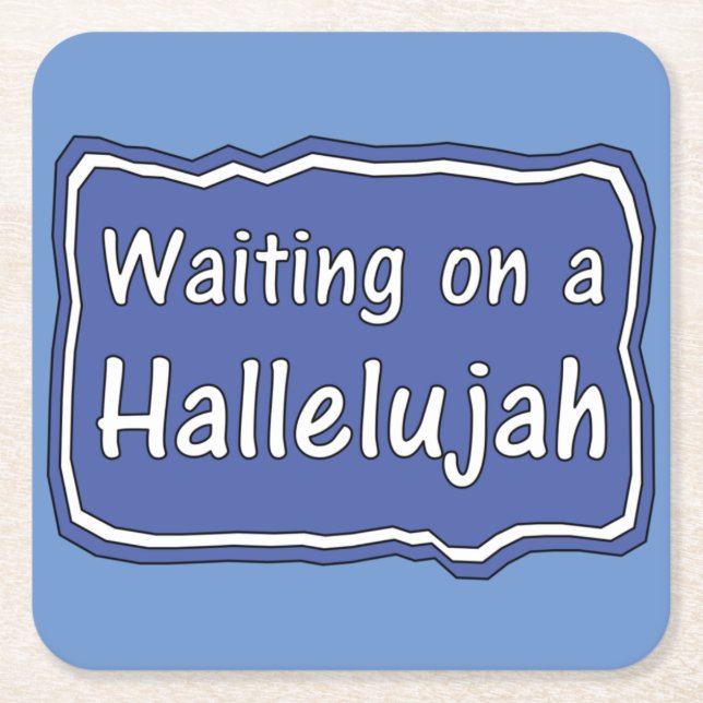 Väntar på Hallelujah Underlägg Papper Kvadrat (Framsidan)
