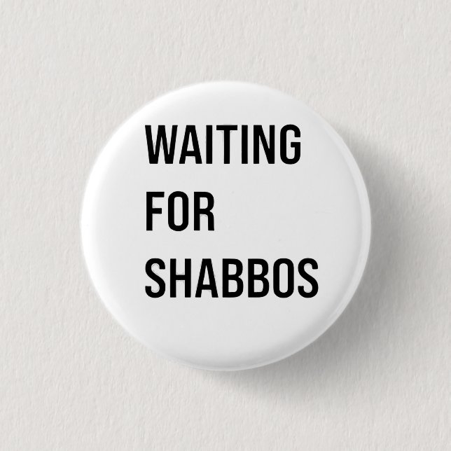 Väntar på Shabbos Hanukkah Jewish Funny Knapp (Framsida)