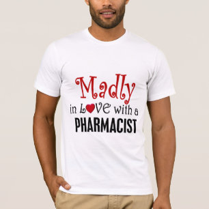 Vanvettigt förälskat med en Pharmacist T-shirt