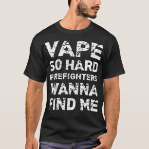 Vape So Hard Funy Vaping Coola Gift for Vaper T Shirt