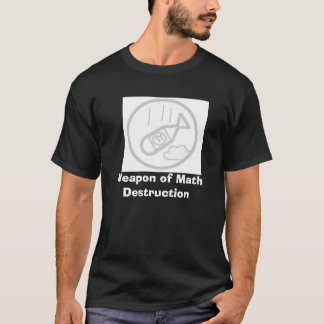 Vapen av Mathförstörelse T-shirt