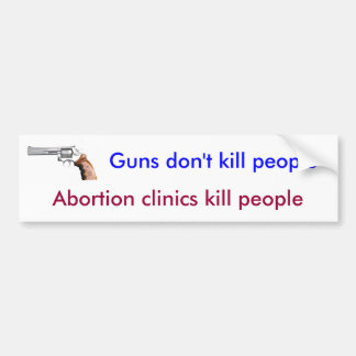 Vapen dödar inte folk, aborter dödar folk bildekal