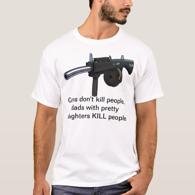 Vapen dödar inte folk, pappor med nätt döttrar tee shirt (Framsida)