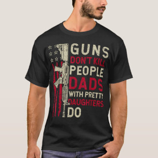 Vapen Dödar Inte Människor Pappor Med Söt Dotter T Shirt