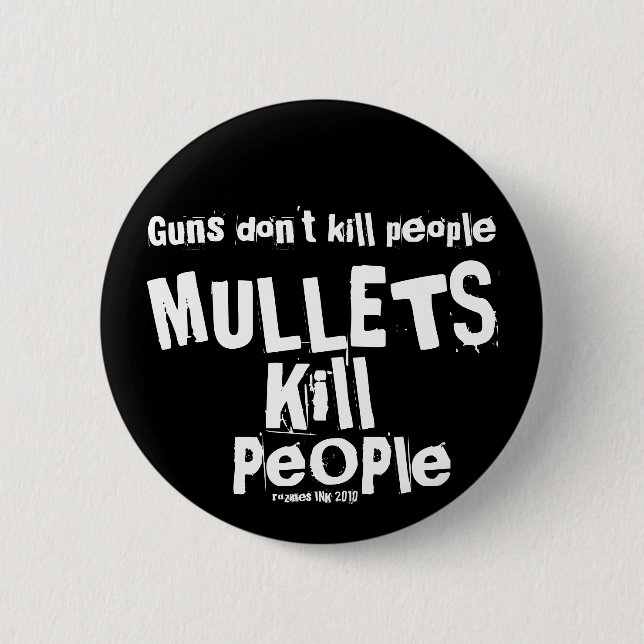Vapen dödor inte människor, MULLETS Döda People Knapp (Framsida)