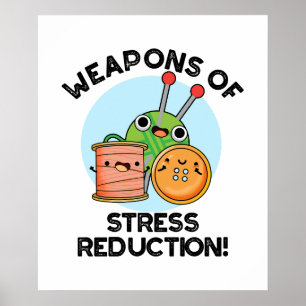 Vapen för Stressat reduktion funny Knitting Pun Poster