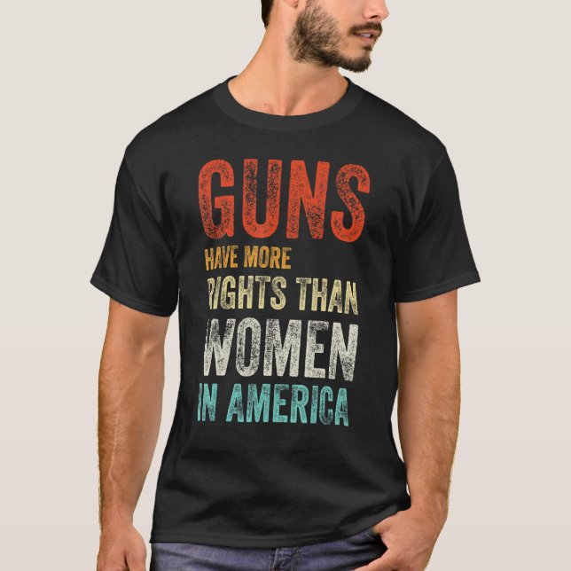 Vapen har fler Höger än kvinnor i Amerika 2 T Shirt (Framsida)