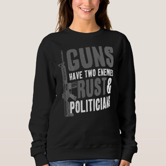 Vapen har två fiender och Politikar Pro Gun T Shirt (Framsida)
