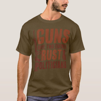 Vapen har två fiender och Politikar Pro Gun T Shirt