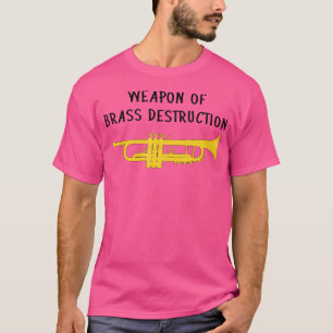 Vapen mot massförstörelse - Lustigt Trumpet T Shirt