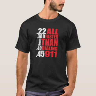 Vapenägare "All snabbare än ringa 911" T-tröja Tee Shirt