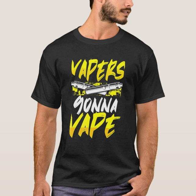 Vaper Gonna Vape T Shirt (Framsida)