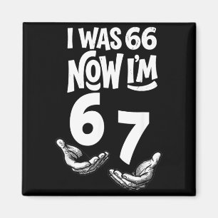Var 66 67 år rolig 67-årsdag Sex sju Bday Magnet