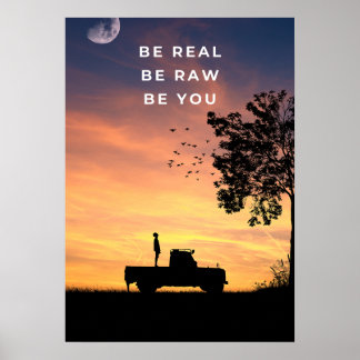 Var äkta. Var rå. Var dig själv. Inspirerande Poster