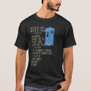 Var aldrig grym, kom aldrig fegt ihåg apparat t shirt