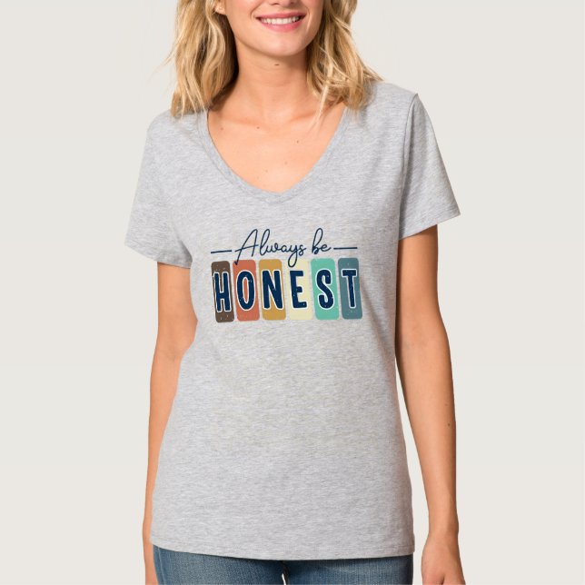 Var alltid ärlig t shirt (Framsida)