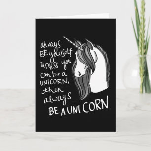 Var alltid dig, om inte du kan vara en Unicorn Kort