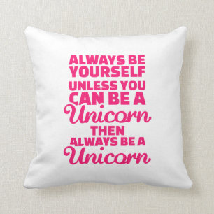 Var alltid dig, om inte du kan vara en unicorn kudde