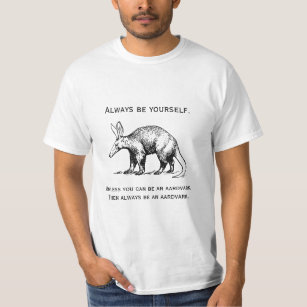 Var alltid dig själv eller Aardvark Funny T Shirt