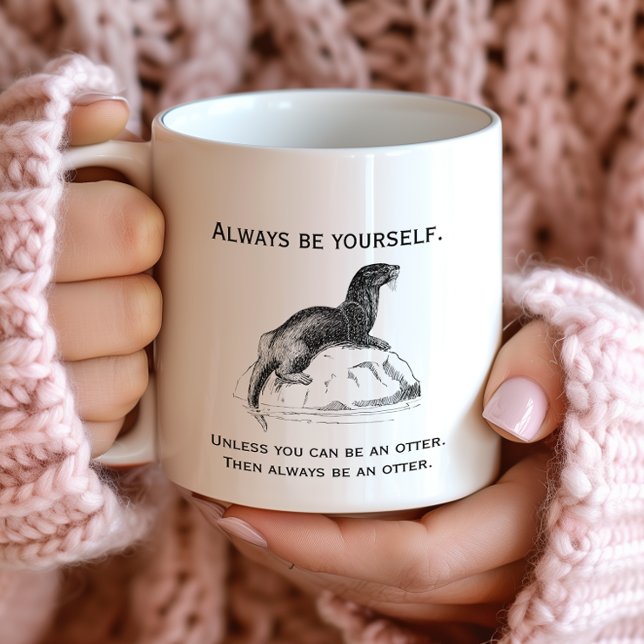 Var alltid dig själv eller en utter Roligt Kaffemugg (Skapare uppladdad)