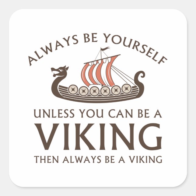 Var alltid dig själv fyrkantigt klistermärke (Framsida)
