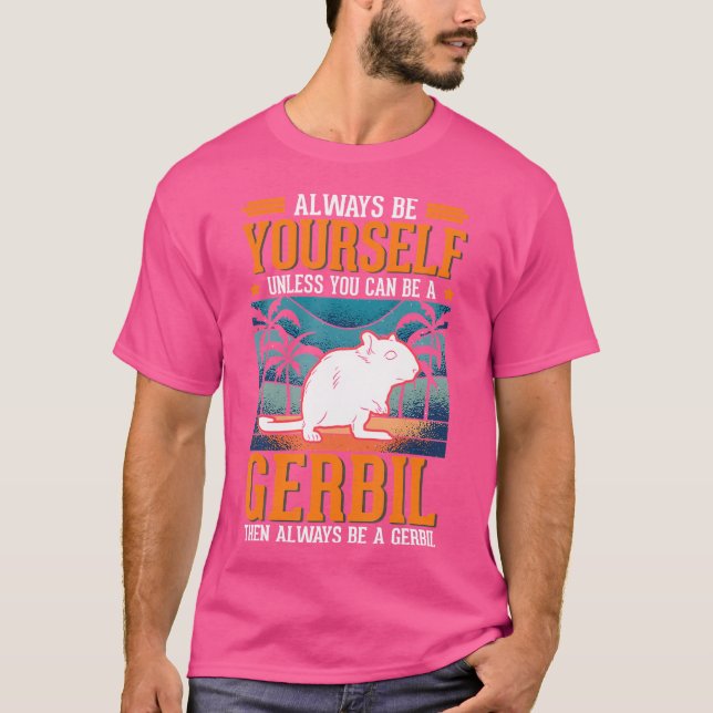 Var alltid dig själv Gerbil Racing Råtta Gerbil T Shirt (Framsida)