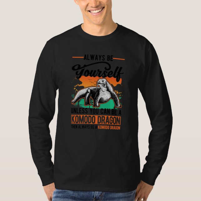 Var alltid dig själv Komodo Drak Monitor Ödla T Shirt (Framsida)