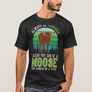Var alltid dig själv, Moose Antler Skandinavien T Shirt