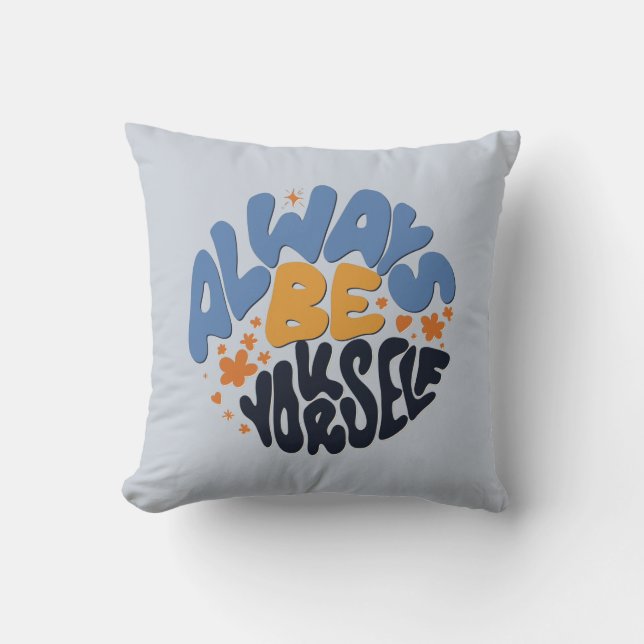 Var alltid dig själv - Motiverad offert Kudde (Framsida)