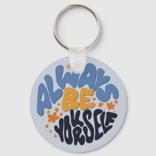 Var alltid dig själv - Motiverad offert Nyckelring