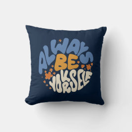 Var alltid dig själv - Motivering Kudde