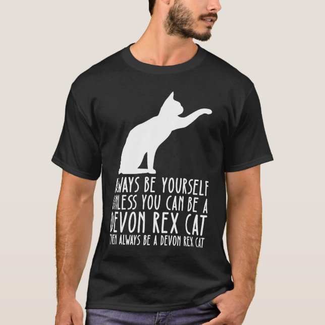 Var Alltid Dig Själv Och Var En Devon Rex Katt T Shirt (Framsida)