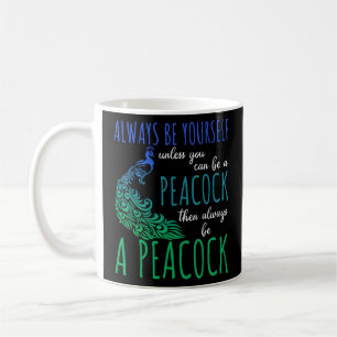 Var alltid dig själv om du inte kan vara en boskap kaffemugg