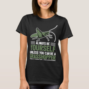 Var alltid dig själv om du inte kan vara en idiot t shirt