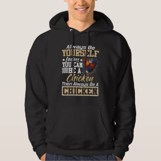 Var alltid dig själv om du inte kan vara en kyckli hoodie