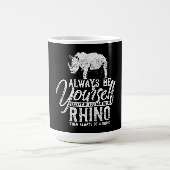 Var alltid dig själv om du inte kan vara en Rhino Kaffemugg (Center)
