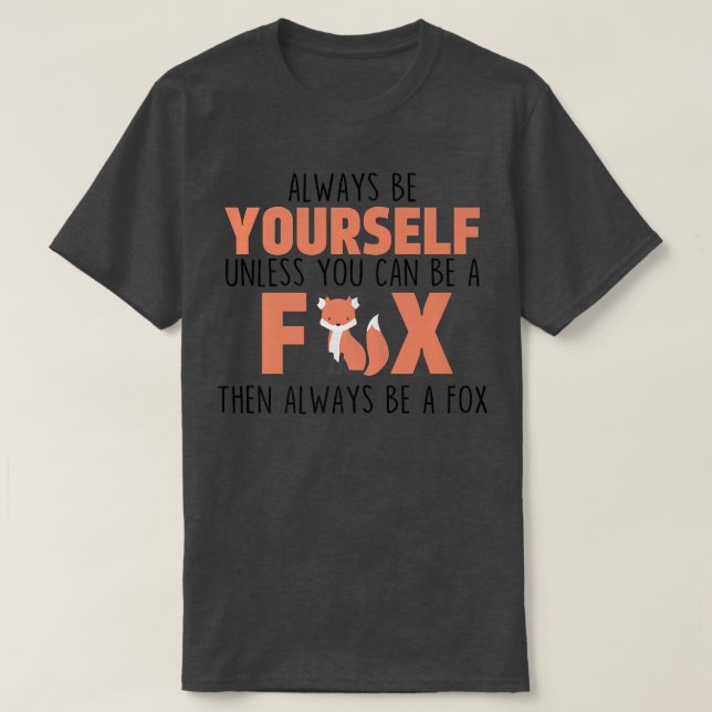 Var alltid dig själv om du inte kan vara en slö. t shirt (Design framsida)