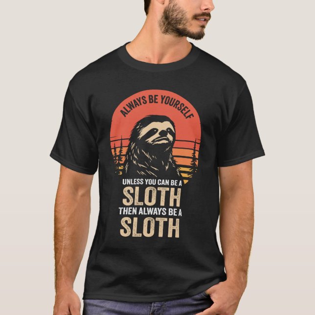 Var alltid dig själv, om du inte kan vara långsam t shirt (Framsida)