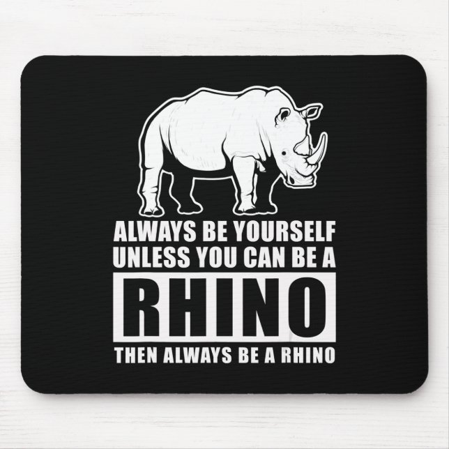 Var alltid dig själv om inte Rhino Costume Gift Musmatta (Framsidan)