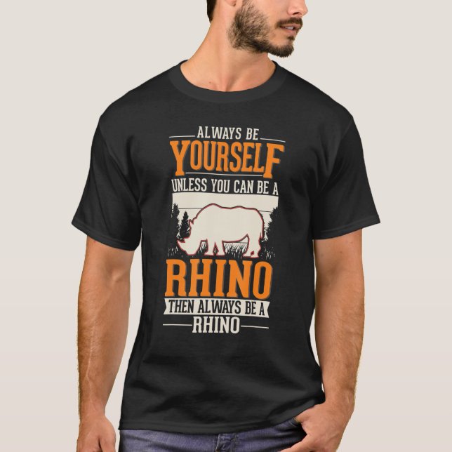 Var alltid dig själv, Rhino Rhinoceros T Shirt (Framsida)