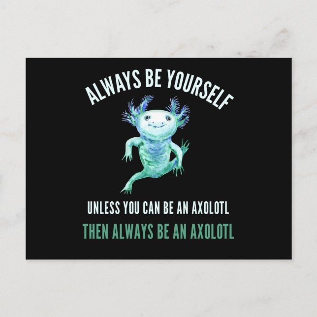 Var alltid dig själv, roligt Axolotl-design Vykort (Framsida)