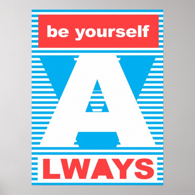 Var alltid dig själv, typografin poster. poster (Framsidan)