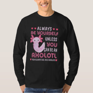 Var alltid din egen nolla Axolotl Tees Girls Tonår T Shirt