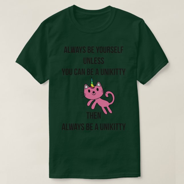 Var alltid din egen UniKitty T Shirt (Design framsida)