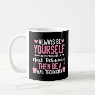 Var alltid din Nail Technician Nagel Tech Manic Kaffemugg