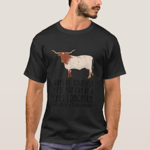 Var alltid din och var en Texas på lång sikt. T Shirt